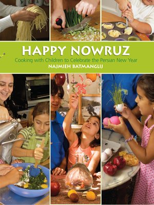 cover image of Happy Nowruz: Cooking with Children to Celebrate the Persian New Year
